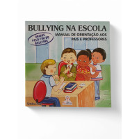 Bullying na Escola: Manual de Orientação Bullying na Escola: Manual de Orientação