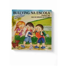 Bullying na Escola: Voando sim, mas em Direção ao Futuro Bullying na Escola: Voando sim, mas em Direção ao Futuro