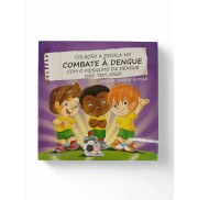 Escola no Combate á Dengue: Mosquito da Dengue Não tem Jogo