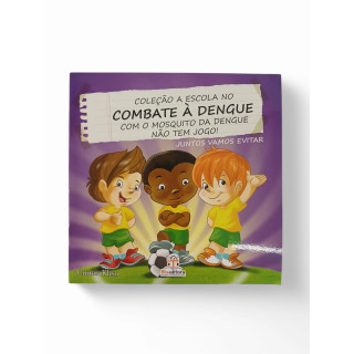 Escola no Combate á Dengue: Mosquito da Dengue Não tem Jogo