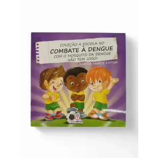 Escola no Combate á Dengue: Mosquito da Dengue Não tem Jogo