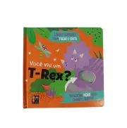 Livro Sonoro com Toque e Sinta - Você viu um T-Rex?  Livro Sonoro com Toque e Sinta - Você viu um T-Rex?