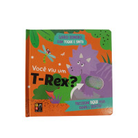 Livro Sonoro com Toque e Sinta - Você viu um T-Rex? Livro Sonoro com Toque e Sinta - Você viu um T-Rex?