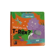 Livro Sonoro com Toque e Sinta - Você viu um T-Rex?  Livro Sonoro com Toque e Sinta - Você viu um T-Rex?