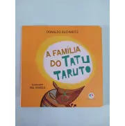 Livro Infantil A Família do Tatu Taruto - Letra Maiúscula 
