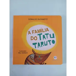 Livro Infantil A Família do Tatu Taruto - Letra Maiúscula 