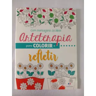 ARTETERAPIA PARA COLORIR E REFLETIR