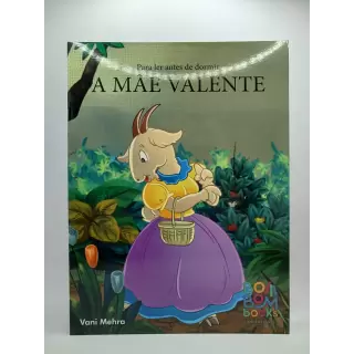 Para Ler Antes de Dormir : A Mãe Valente 