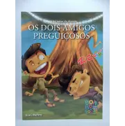 Para Ler Antes de Dormir : Os Dois Amigos Preguiçosos