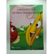 Era Uma Vez... A Banana que Queria ter Sementes 