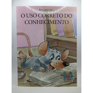 Era Uma Vez... O Uso Correto do Conhecimento