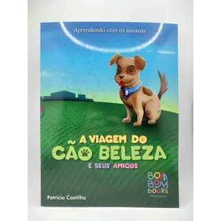 Aprendendo com os Animais : A Viagem do Cão Beleza