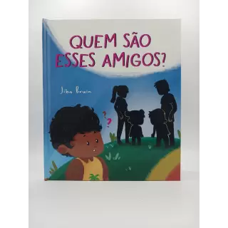 Quem São Esses Amigos? - Jiba Bruin