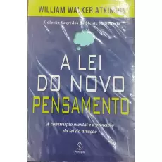 A LEI DO NOVO PENSAMENTO - William Walker Atkinson