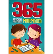 365 ATIVIDADES PARA TREINAR MATEMÁTICA  365 ATIVIDADES PARA TREINAR MATEMÁTICA