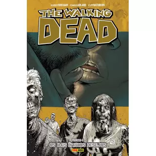 THE WALKING DEAD VOL 04 - OS MAIS ÍNTIMOS DESEJOS