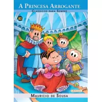 A Princesa Arrogante - Clássicos Para Sempre 