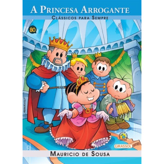A Princesa Arrogante - Clássicos Para Sempre A Princesa Arrogante - Clássicos Para Sempre