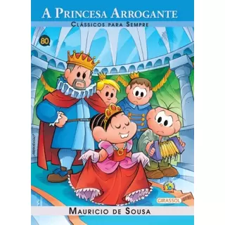 A Princesa Arrogante - Clássicos Para Sempre 