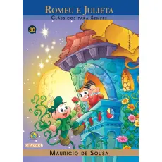 Romeu e Julieta - Clássicos Para Sempre Romeu e Julieta - Clássicos Para Sempre
