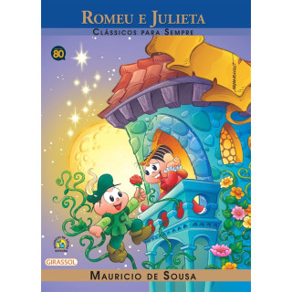 Romeu e Julieta - Clássicos Para Sempre Romeu e Julieta - Clássicos Para Sempre