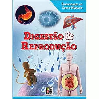 CURIOSIDADES DO CORPO HUMANO - DIGESTÃO & REPRODUÇÃO 