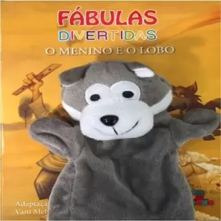 FÁBULAS DIVERTIDAS - O MENINO E O LOBO - LETRA MAIÚSCULA - LIVRO COM FANTOCHE
