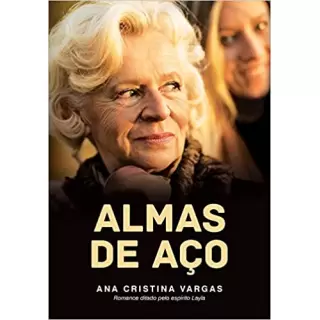 ALMAS DE AÇO - ANA CRISTINA VARAS 