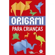 ORIGAMI PARA CRIANÇAS - CIRANDA CULTURAL