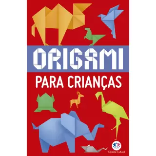 ORIGAMI PARA CRIANÇAS - CIRANDA CULTURAL