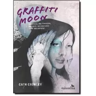 GRAFFITI MOON - CATH CROWLEY 