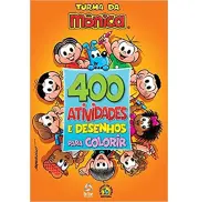 400 ATIVIDADES E DESENHOS PARA COLORIR - TURMA DA MONICA