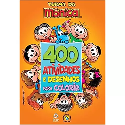 400 ATIVIDADES E DESENHOS PARA COLORIR - TURMA DA MONICA - Raul Livros