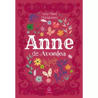 ANNE DE AVONLEA - CAPA DURA  VERSÃO ILUSTRADA LUCY MAUD