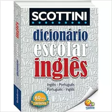 Scottini - Dicionário de Inglês - 60 mil verbetes Scottini - Dicionário de Inglês - 60 mil verbetes