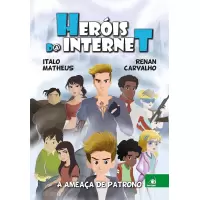 Heróis da internet - A Ameaça de Patrono