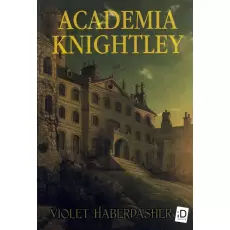 Academia Knightley - Violet Haberdasher