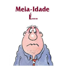 Mini Livro - Meia-idade é... Mini Livro - Meia-idade é...