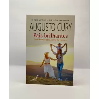 Pais Brilhantes Ferramentas p/ gestão da emoção-Augusto Cury