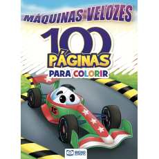 LIVRO 100 PÁGINAS PARA COLORIR - MAQUINAS VELOZES 