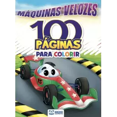 LIVRO 100 PÁGINAS PARA COLORIR - MAQUINAS VELOZES 