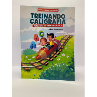 CARTILHA DE ALFABETIZAÇÃO: TREINANDO A LETRA CURSIVA