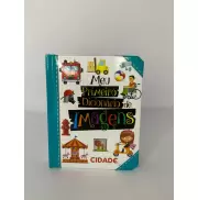 Meu Primeiro Dicionàrio de Imagens Bilìngue - Cidade  Meu Primeiro Dicionàrio de Imagens Bilìngue - Cidade