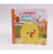 o Pintinho Encontra a Mamãe - Livro Cartonado