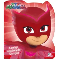 PJMASKS - A AMIGA VOADORA DA CORUJITA PJMASKS - A AMIGA VOADORA DA CORUJITA
