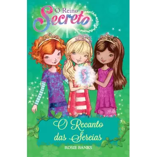 O Reino Secreto - O Recanto das Sereias vol. 4