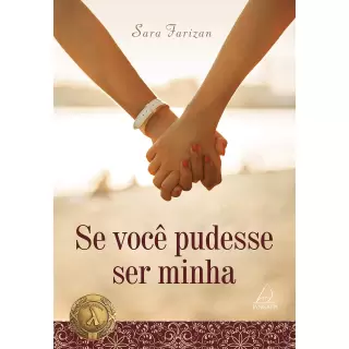 SE VOCÊ PUDESSE SER MINHA - SARA FARIZAN