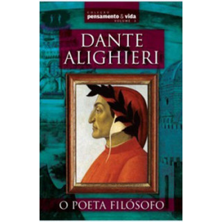 LIVRO DANTE ALIGHIERI: O POETA FILÓSOFO VOL 03 LIVRO DANTE ALIGHIERI: O POETA FILÓSOFO VOL 03