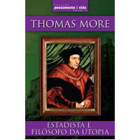 THOMAS MORE: ESTADISTA E FILÓSOFO DA UTOPIA VOL 10