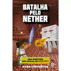 BATALHA PELO NETHER - MARK CHEVERTON 